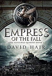 Empress of the Fall : The Sunsurge Quartet Book 1 (Hardcover)