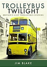 Trolleybus Twilight (Hardcover)