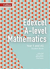 Edexcel A Level Mathematics Student Book Year 1 and AS (Paperback, Amazon PrintReplica edition)