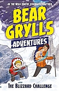 Bear Grylls adventures. [1], (The)blizzard challenge
