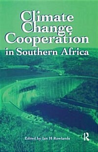 Climate Change Cooperation in Southern Africa (Hardcover)