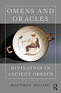 Omens and Oracles : Divination in Ancient Greece (Hardcover)