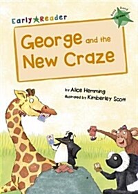 George and the New Craze : (Green Early Reader) (Paperback)