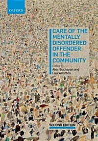 Care of the Mentally Disordered Offender in the Community (Paperback, 2 Revised edition)