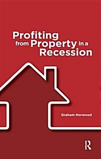 Profiting from Property in a Recession (Hardcover)