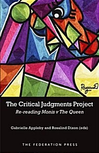 The Critical Judgments Project: Re-Reading Monis V the Queen (Paperback)