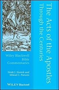 The Acts of the Apostles Through the Centuries (Paperback)