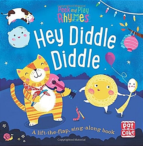 Peek and Play Rhymes: Hey Diddle Diddle : A baby sing-along board book with flaps to lift (Board Book)