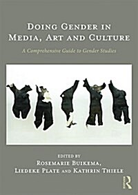 Doing Gender in Media, Art and Culture : A Comprehensive Guide to Gender Studies (Paperback, 2 ed)