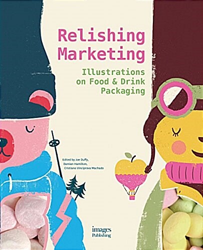 Relishing Marketing: Illustrations of Food & Drink Packaging (Hardcover)