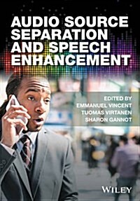 Audio Source Separation and Speech Enhancement (Hardcover)