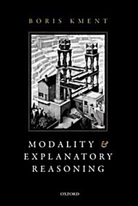 Modality and Explanatory Reasoning (Paperback)