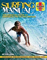 Surfing Manual : The Essential Guide to Surfing in the UK and Abroad (Paperback)