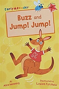 Buzz and Jump! Jump! : (Red Early Reader) (Paperback)