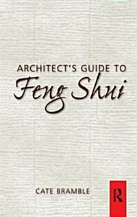 Architects Guide to Feng Shui (Hardcover)