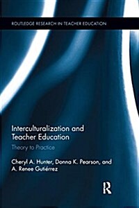 Interculturalization and Teacher Education : Theory to Practice (Paperback)