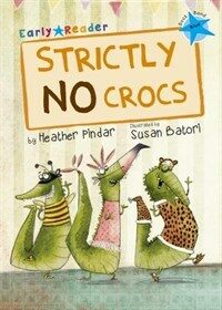 Strictly No Crocs (Blue Early Reader) (Paperback)