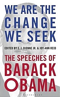 We Are the Change We Seek : The Speeches of Barack Obama (Paperback)