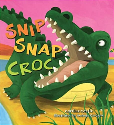 Storytime: Snip Snap Croc (Hardcover)