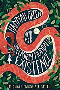 Hannah Green and Her Unfeasibly Mundane Existence (Hardcover)