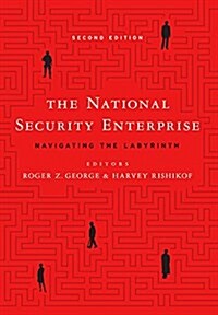The National Security Enterprise: Navigating the Labyrinth, Second Edition (Paperback, 2)
