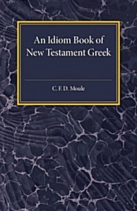 An Idiom Book of New Testament Greek (Paperback)