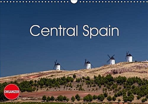 Central Spain 2017 : Impressions from the Heart of Spain (Calendar)