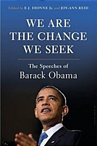 We are the Change We Seek : The Speeches of Barack Obama (Hardcover)
