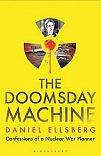 The Doomsday Machine : Confessions of a Nuclear War Planner (Hardcover)