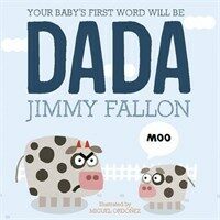 Your Baby's First Word Will Be Dada : Board Book (Paperback)