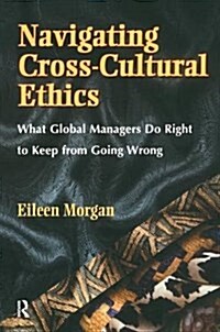 Navigating Cross-Cultural Ethics (Hardcover)