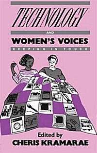 Technology and Womens Voices : Keeping in Touch (Hardcover)