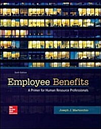 Employee Benefits (Paperback, 6 Rev ed)
