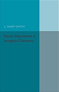 Recent Discoveries in Inorganic Chemistry (Paperback)