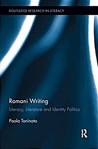 Romani Writing : Literacy, Literature and Identity Politics (Paperback)