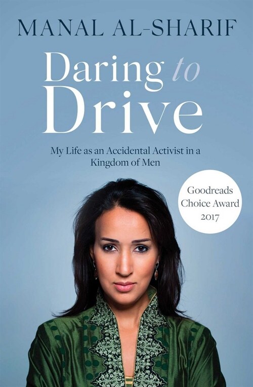 Daring to Drive : A gripping account of one womans home-grown courage that will speak to the fighter in all of us (Paperback)