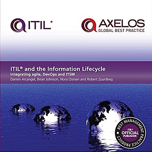 Itil and the Information Lifecycle : Integrating Agile, Devops and Itsm (Paperback)