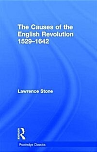 The Causes of the English Revolution 1529-1642 (Hardcover)