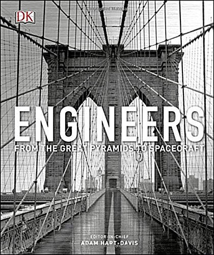 Engineers : From the Great Pyramids to Spacecraft (Hardcover)