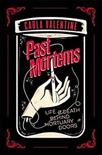 Past Mortems : Life and Death Behind Mortuary Doors (Paperback)