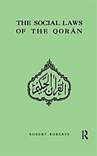 SOCIAL LAWS OF THE QORAN (Hardcover)