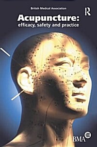 Acupuncture : Efficacy, Safety and Practice (Hardcover)