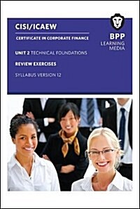 CISI Capital Markets Programme Certificate in Corporate Finance Unit 2 Syllabus Version 12 : Review Exercises (Paperback)