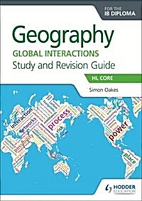 Geography for the IB Diploma Study and Revision Guide HL Core Extension : HL Core Extension (Paperback)