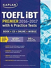 Kaplan TOEFL iBT Premier 2016-2017 with 4 Practice Tests (Paperback)