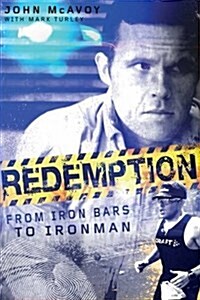 Redemption : From Iron Bars to Ironman (Hardcover)
