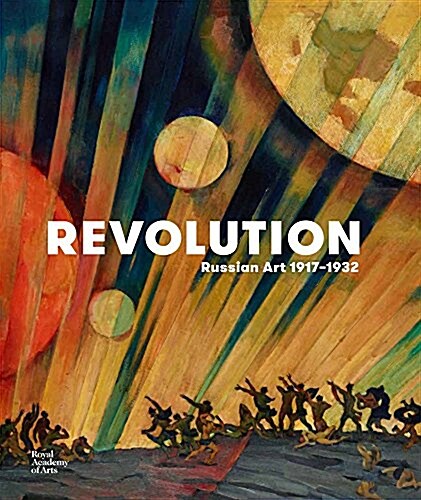 Revolution: Russian Art 1917-1932 (Hardcover)
