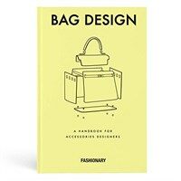 Bag design : a handbook for accessories designers