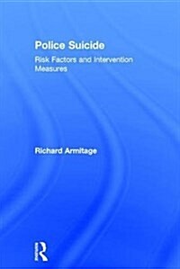 Police Suicide : Risk Factors and Intervention Measures (Hardcover)