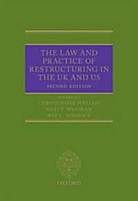 The Law and Practice of Restructuring in the UK and US (Hardcover, 2 Revised edition)